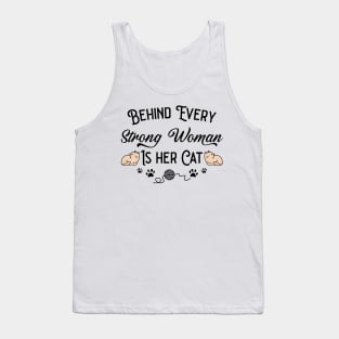 Behind Every Strong Woman Is Her Cat Tank Top